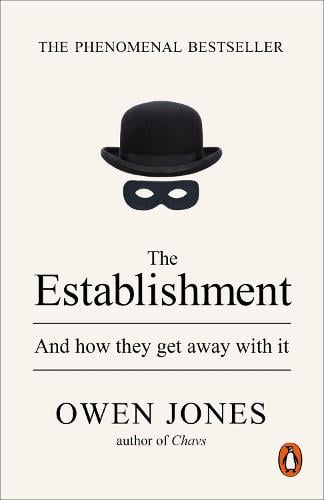 The Establishment: And how they get away with it (Paperback)