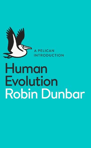 Human Evolution: A Pelican Introduction - Pelican Books (Paperback)