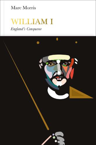 William I (Penguin Monarchs): England's Conqueror - Penguin Monarchs (Hardback)