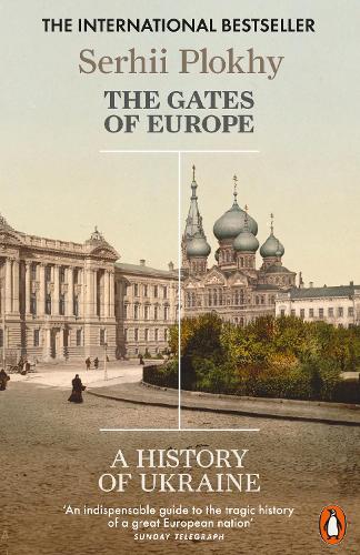 The Gates of Europe: A History of Ukraine (Paperback)