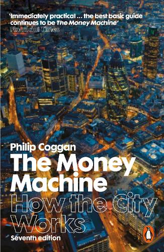 The Money Machine: How the City Works (Paperback)