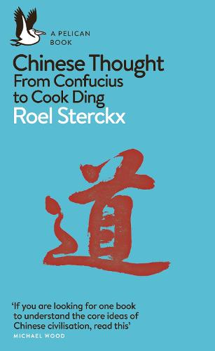 Chinese Thought: From Confucius to Cook Ding - Pelican Books (Paperback)