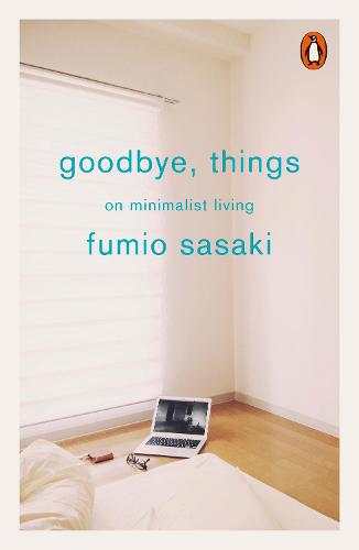 Book cover of Goodbye, Things