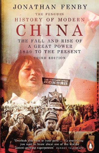 The Penguin History of Modern China: The Fall and Rise of a Great Power, 1850 to the Present, Third Edition (Paperback)