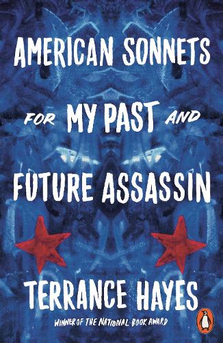 terrance hayes american sonnets for my past and future assassin