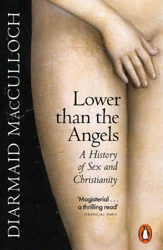 Cover of Lower than the Angels: A History of Sex and Christianity