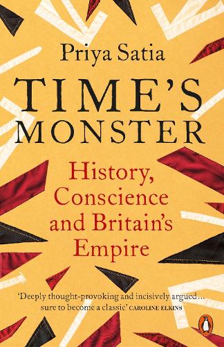 Time's Monster: History, Conscience and Britain's Empire (Paperback)