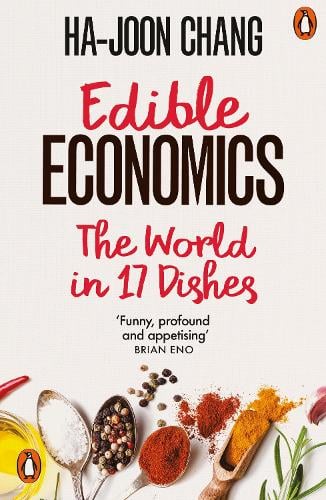 Edible Economics: The World in 17 Dishes (Paperback)