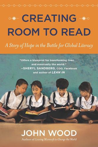 Creating Room to Read: A Story of Hope in the Battle for Global Literacy (Paperback)