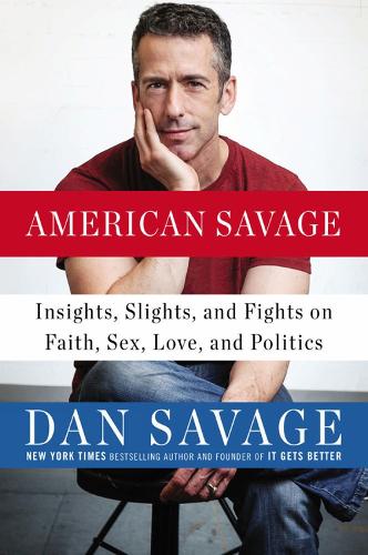 American Savage: Insights, Slights, and Fights on Faith, Sex, Love and Politics (Paperback)
