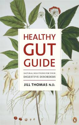 The Healthy Gut Guide: Natural Solutions for Your Digestive Disorders (Paperback)