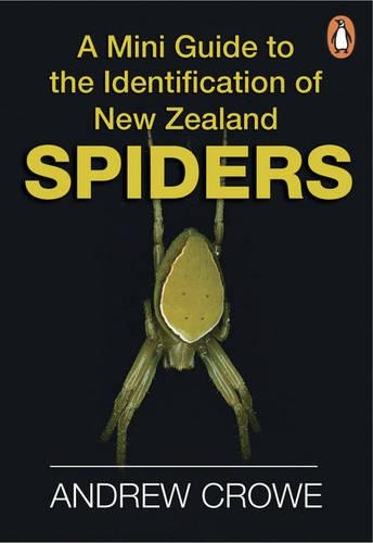 A Mini Guide to the Identification of New Zealand Spiders (Paperback)