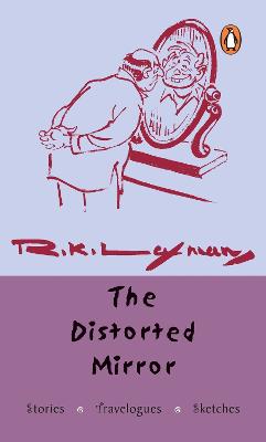 The Distorted Mirror: Stories, Travelogues, Sketches (Paperback)