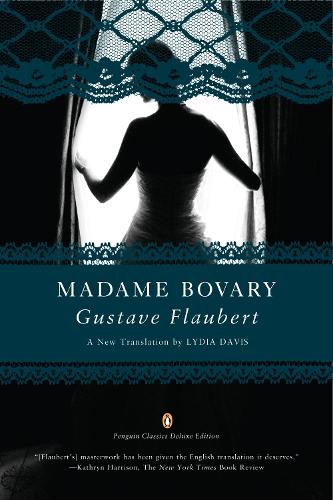 Madame Bovary (Penguin Classics Deluxe Edition) by Gustave