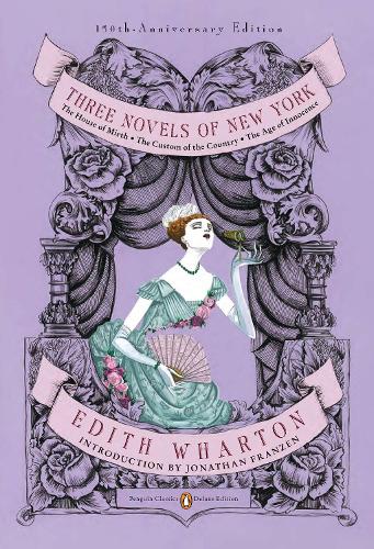 Three Novels of New York (Penguin Classics Deluxe Edition) - Edith Wharton