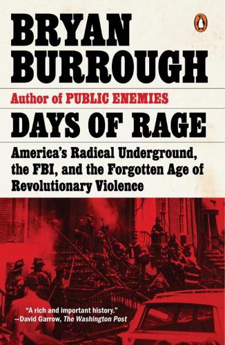 Days of Rage: America's Radical Underground, the FBI, and the Forgotten Age of Revolutionary Violence (Paperback)