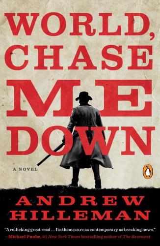 World, Chase Me Down: A Novel (Paperback)