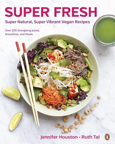 Super Fresh: Super Natural, Super Vibrant Vegan Recipes (Paperback)