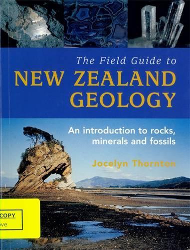The Field Guide To New Zealand Geology, (Paperback)