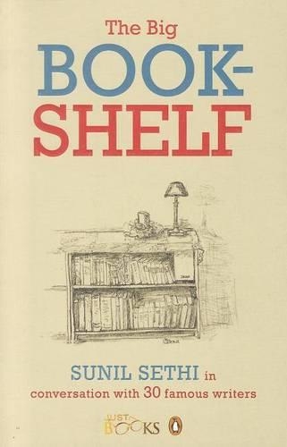 The Big Bookshelf: Sunil Sethi in Conversation with Thirty Famous Authors (Paperback)