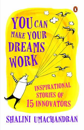 You Can Make Your Dreams Work: Inspirational Stories of 15 Innovators (Paperback)