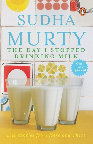 The Day I Stopped Drinking Milk: Life Stories from Here and There (Paperback)