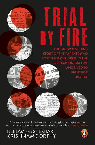 Trial by Fire: The Tragic Tale of the Uphaar Fire Tragedy (Paperback)