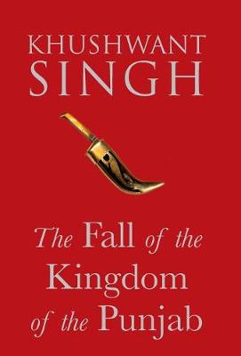 The Fall of the Kingdom of Punjab (Hardback)