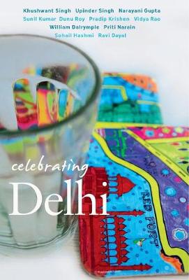 Celebrating Delhi (Hardback)