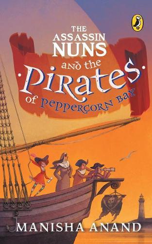 The Assassin Nuns and the Pirates of Peppercorn Bay (Paperback)