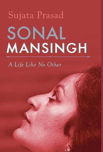 Sonal Mansingh (Hardback)