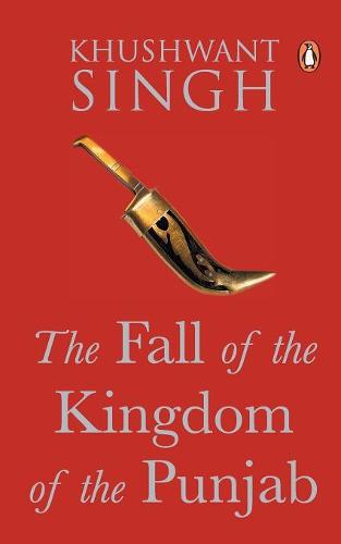 The Fall of the Kingdom of Punjab (Paperback)
