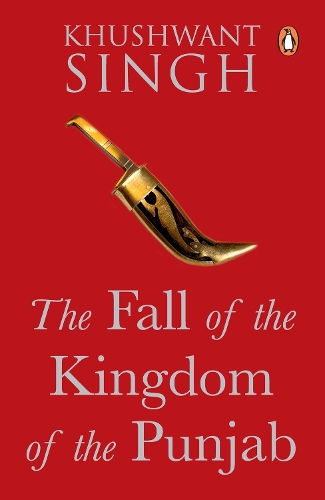 The Fall of the Kingdom of Punjab (Paperback)