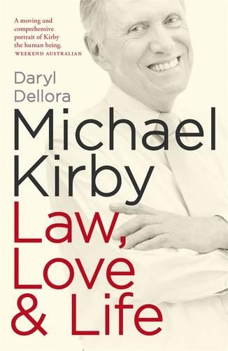 Michael Kirby: Law, Love and Life (Paperback)