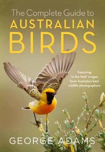 The Complete Guide to Australian Birds (Paperback)