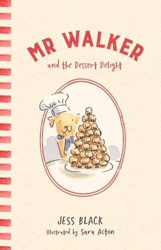 Mr Walker and the Dessert Delight (Hardback)