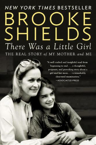 There Was A Little Girl: The Real Story of My Mother and Me (Paperback)
