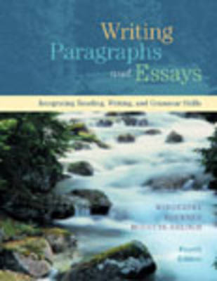 Writing Paragraphs and Essays: Integrating Reading, Writing and Grammar Skills (Paperback)