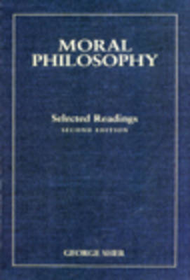 Moral Philosophy: Selected Readings (Paperback)