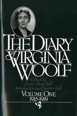 The Diary of Virginia Woolf, Volume 1: 1915-1919 - Diary of Virginia Woolf 1 (Paperback)