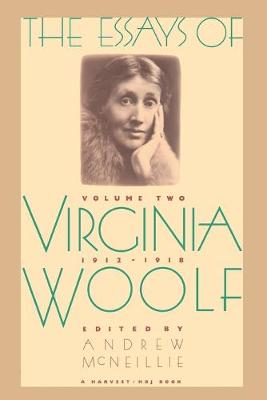 Essays of Virginia Woolf Vol 2 1912-1918: Vol. 2, 1912-1918 - Essays of Virginia Woolf, 1912-1918 II (Paperback)