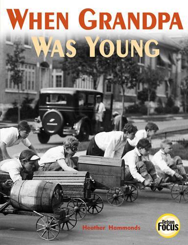 When Grandpa Was Young - Nelson Focus S. (Paperback)