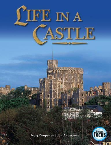 Life in a Castle - Nelson Focus S. (Paperback)