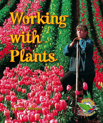 Working with Plants (Paperback)