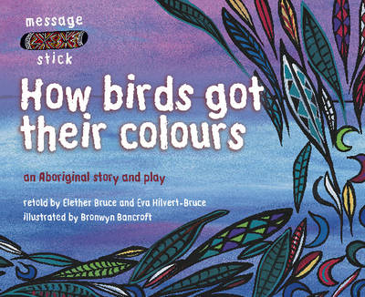 How birds got their colours (Paperback)