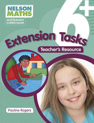Nelson Maths Australian Curriculum 6+ Extension Task Resource Book