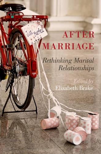 After Marriage: Rethinking Marital Relationships (Hardback)