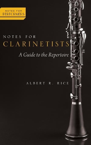 Notes for Clarinetists: A Guide to the Repertoire - Notes for Performers (Hardback)