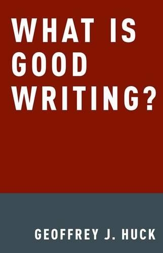 What Is Good Writing? (Hardback)