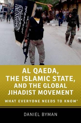 Al Qaeda, the Islamic State, and the Global Jihadist Movement: What Everyone Needs to Know (R) - What Everyone Needs To Know (R) (Paperback)